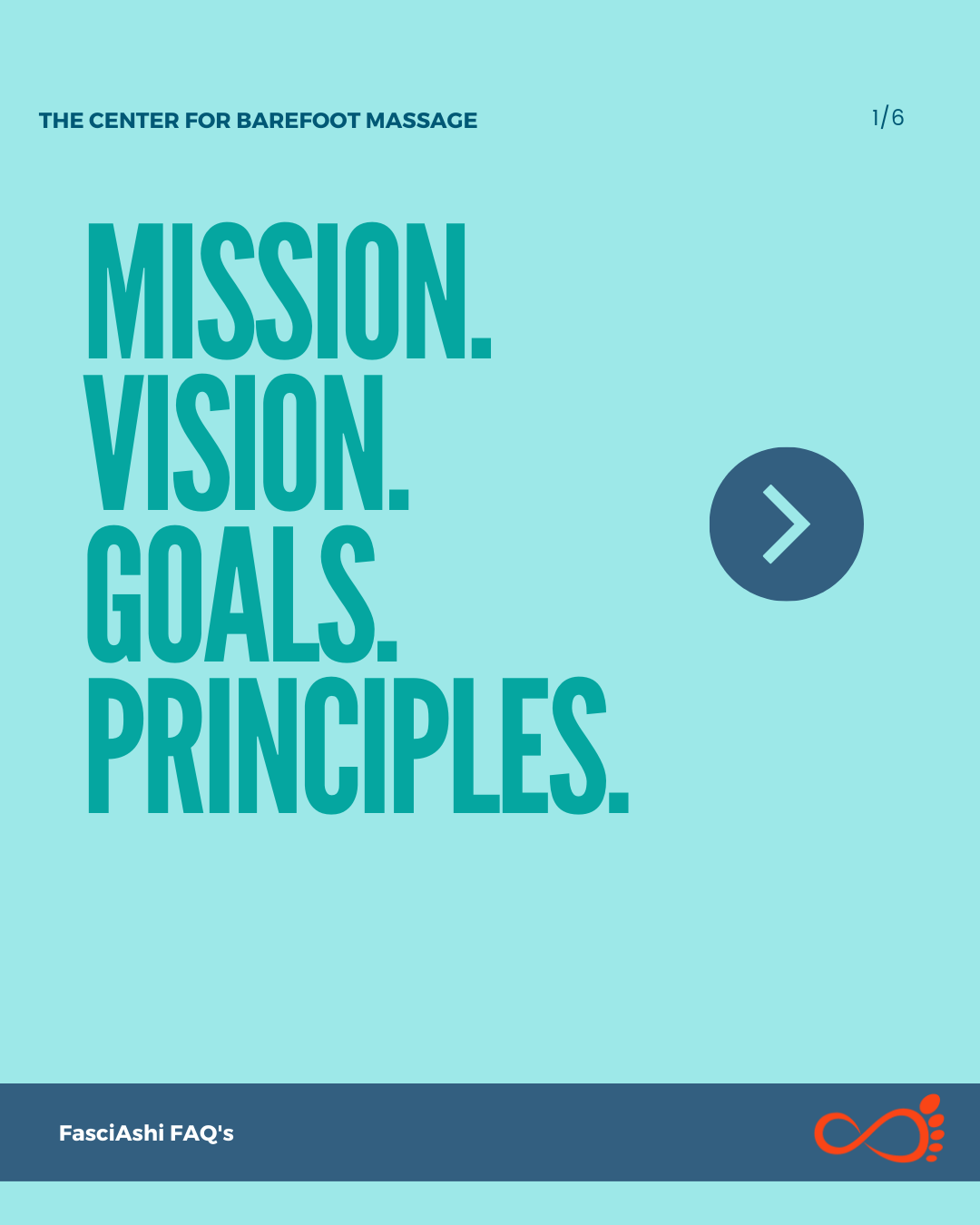 The mission, vision, goals and principals of the Center for Barefoot Massage